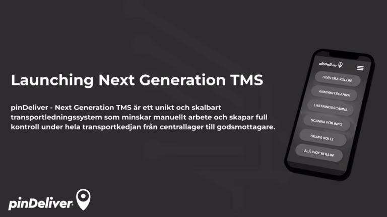 pinDeliver lanserar Next Generation TMS med mobilvy av chaufförsappens funktioner för kollihantering och transportledning